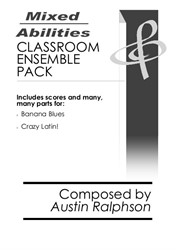 Mixed Abilities Classroom Ensemble Pack - extra value bundle of music for classrooms and school ensembles